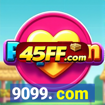 9099. com